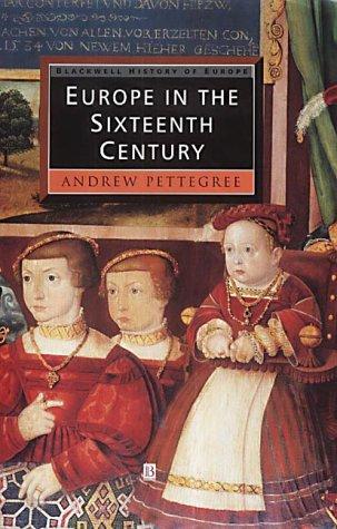 Europe in the Sixteenth Century [Paperback] Pettegree, Andrew