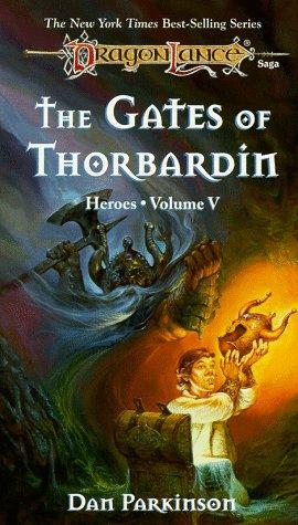 GATES OF THORBARDIN (Dragonlance Heroes Ii, Volume 2) Dan Parkinson