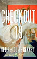 Checkout 19: A Novel Bennett, Claire-Louise