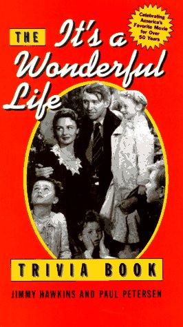 The It's a Wonderful Life: Trivia Book Hawkins, Jimmy and Petersen, Paul