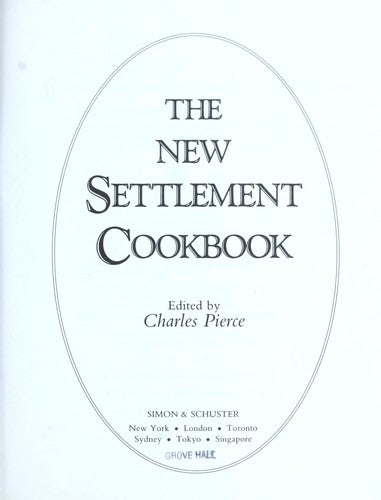 The New Settlement Cookbook: First Classic Collection of American Ethnic Recipes Pierce, Charles