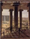 Karl Friedrich Schinkel: A Universal Man Snodin, Michael