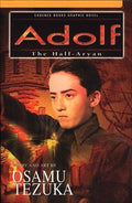 Adolf, Vol. 3: The Half-Aryan Tezuka, Osamu