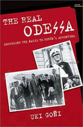 The Real Odessa: Smuggling the Nazis to Peron's Argentina Goni, Uki