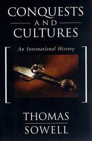 Conquests And Cultures: An International History Sowell, Thomas