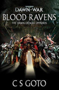 Blood Ravens: The Dawn of War Omnibus (Warhammer 40,000 Omnibus) Cassern S. Goto