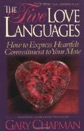 The Five Love Languages: How to express Heartfelt Commitment to Your Mate [Hardcover] Gary Chapman