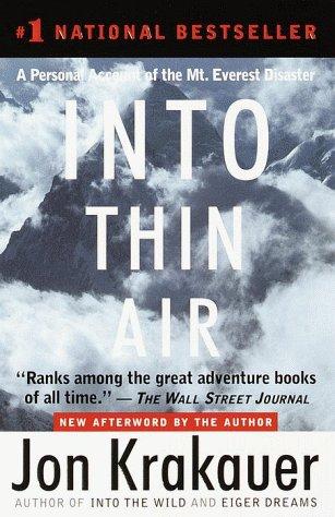 Into Thin Air: A Personal Account of the Mt. Everest Disaster [Paperback] Jon Krakauer; Randy Rackliff; Daniel Rembert; Caroline Cunningham and Anita Karl