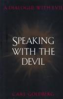 Speaking with the Devil: A Dialogue with Evil Goldberg, Carl