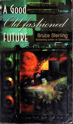 A Good Old-Fashioned Future Sterling, Bruce