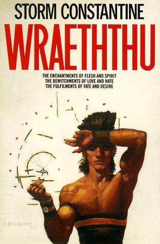 Wraeththu: The Enchantments of Flesh and Spirit, The Bewitchments of Love and Hate, The Fulfilments of Fate and Desire [Paperback] Constantine, Storm