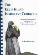 The Ellis Island immigrant cookbook by Bernardin, Tom (1991) Paperback [Paperback] Tom Bernardin
