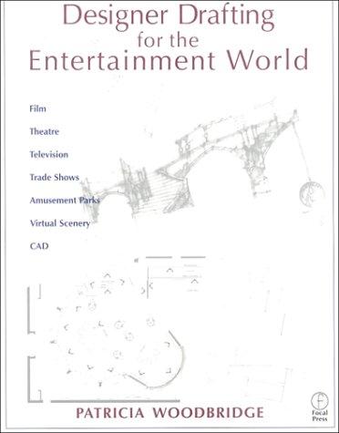 Designer Drafting for the Entertainment World Woodbridge, Patricia