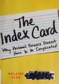 The Index Card: Why Personal Finance Doesn't Have to Be Complicated [Hardcover] Olen, Helaine and Pollack, Harold
