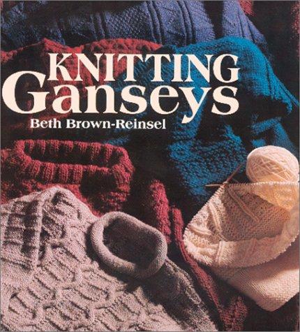 Knitting Ganseys Brown Reinsel, Beth
