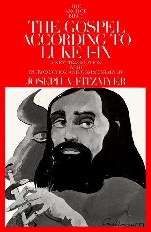 The Gospel According to Luke I-IX: Introduction, Translation, and Notes (The Anchor Bible, Vol. 28) Fitzmyer, Joseph A.