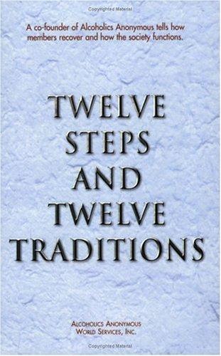 Twelve Steps and Twelve Traditions [Paperback] Anonymous