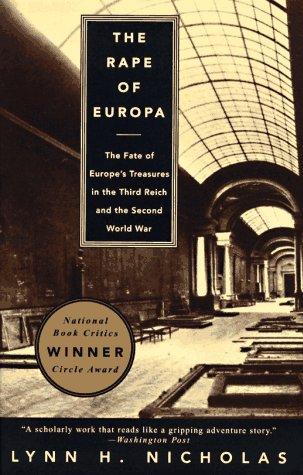 The Rape of Europa: The Fate of Europe's Treasures in the Third Reich and the Second World War [Paperback] Nicholas, Lynn H.