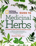 National Geographic Guide to Medicinal Herbs: The World's Most Effective Healing Plants [Hardcover] Kiefer M.D., David