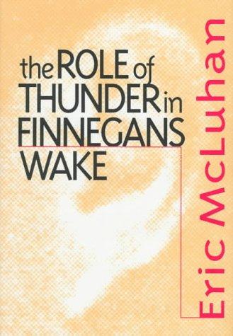 The Role of Thunder in Finnegans Wake [Hardcover] McLuhan, Eric