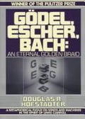 Gödel, Escher, Bach: An Eternal Golden Braid Hofstadter, Douglas