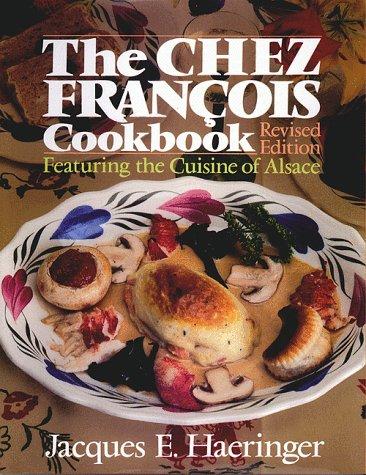 The Chez Francois Cookbook [Hardcover] Jacques E. Haeringer