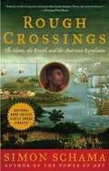 Rough Crossings: The Slaves, the British, and the American Revolution – A Moving and Extraordinary History of Escape and Emancipation [Paperback] Schama, Simon