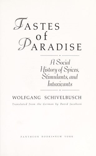TASTES OF PARADISE Schivelbusch, Wolfgang