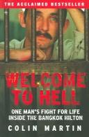 Welcome to Hell: One Man's Fight For Life Inside The Bangkok Hilton [Paperback] Martin, Colin