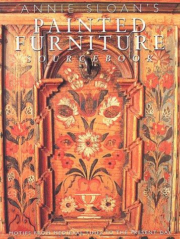 The Painted Furniture Sourcebook: Motifs from the Medieval Times to the Present Day Sloan, Annie