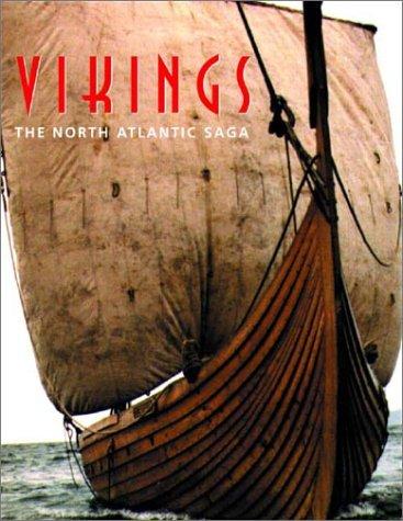 Vikings: The North Atlantic Saga Fitzhugh, William F. and Ward, Elisabeth