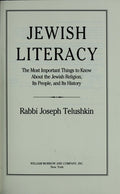 Jewish Literacy: The Most Important Things to Know About the Jewish Religion, Its People and Its History Telushkin, Joseph