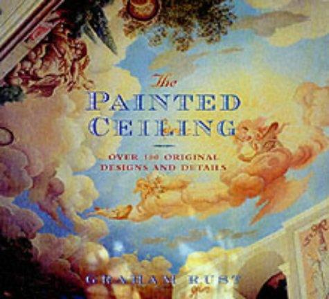 The Painted Ceiling [Hardcover] Rust, Graham