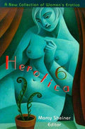 Herotica 6: A New Collection of Women's Erotica Sheiner, Marcy