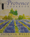 The Provence Cookbook: A James Beard Award Winning Cookbook – A Home Cook's Guide to 175 Authentic Provencal Recipes from Southern France [Hardcover] Wells, Patricia