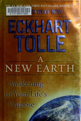 A New Earth: Oprah's Book Club: Awakening to Your Life's Purpose [Hardcover] Tolle, Eckhart
