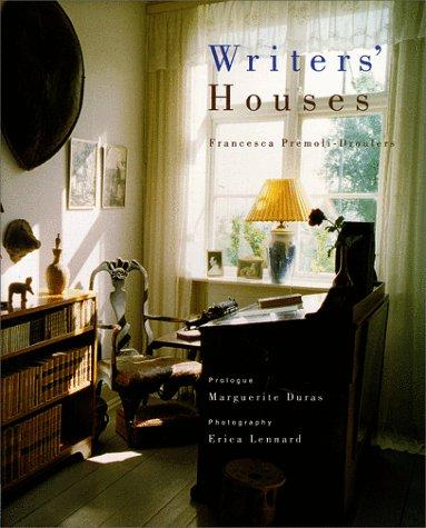 Writers' Houses [Hardcover] Francesca Premoli-Droulens; Erica Lennard and Marguerite Duras