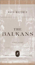 The Balkans: A Short History (Modern Library Chronicles) Mazower, Mark