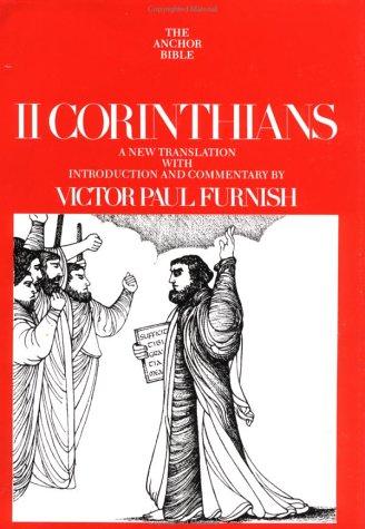 II Corinthians (The Anchor Bible, Vol. 32A) Furnish, Victor Paul