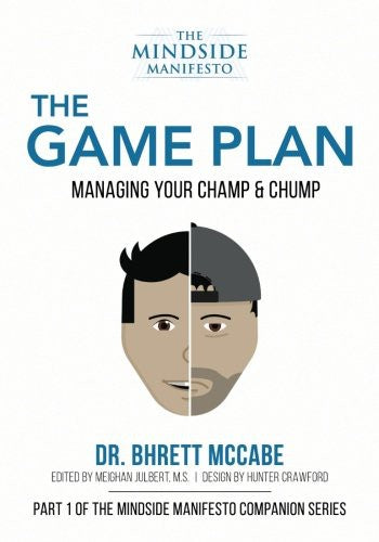 The Game Plan: Managing Your Champ & Chump [Paperback] McCabe PhD, Bhrett
