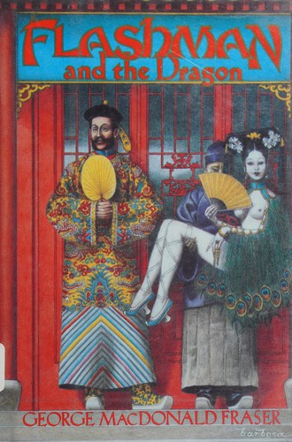 Flashman and the Dragon [Hardcover] Fraser, George MacDonald