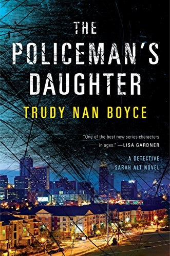 The Policeman's Daughter (A Detective Sarah Alt Novel) [Hardcover] Boyce, Trudy Nan