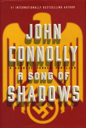 A Song of Shadows: A Charlie Parker Thriller (13) Connolly, John