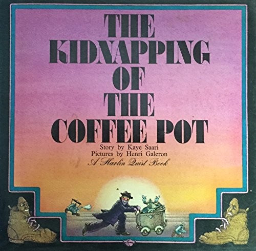The Kidnapping of the Coffee Pot Saari, Kaye and Galeron, Henri