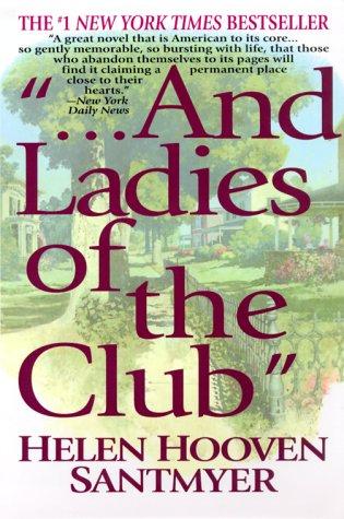 And Ladies of the Club Santmyer, Helen Hooven