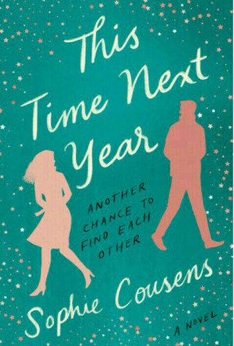 This Time Next Year: A GMA Book Club Pick: A Novel [Paperback] Cousens, Sophie