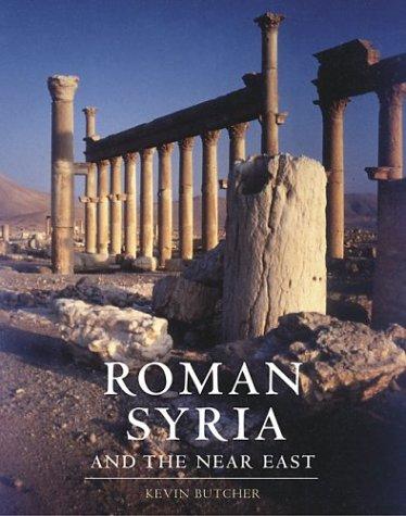 Roman Syria and the Near East Butcher, Kevin