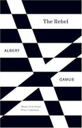 The Rebel: An Essay on Man in Revolt [Paperback] Camus, Albert