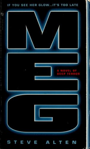 Meg: A Novel of Deep Terror Steve Alten