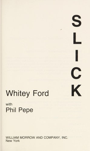 Slick: My Life in and Around Baseball Ford, Whitey and Pepe, Phil
